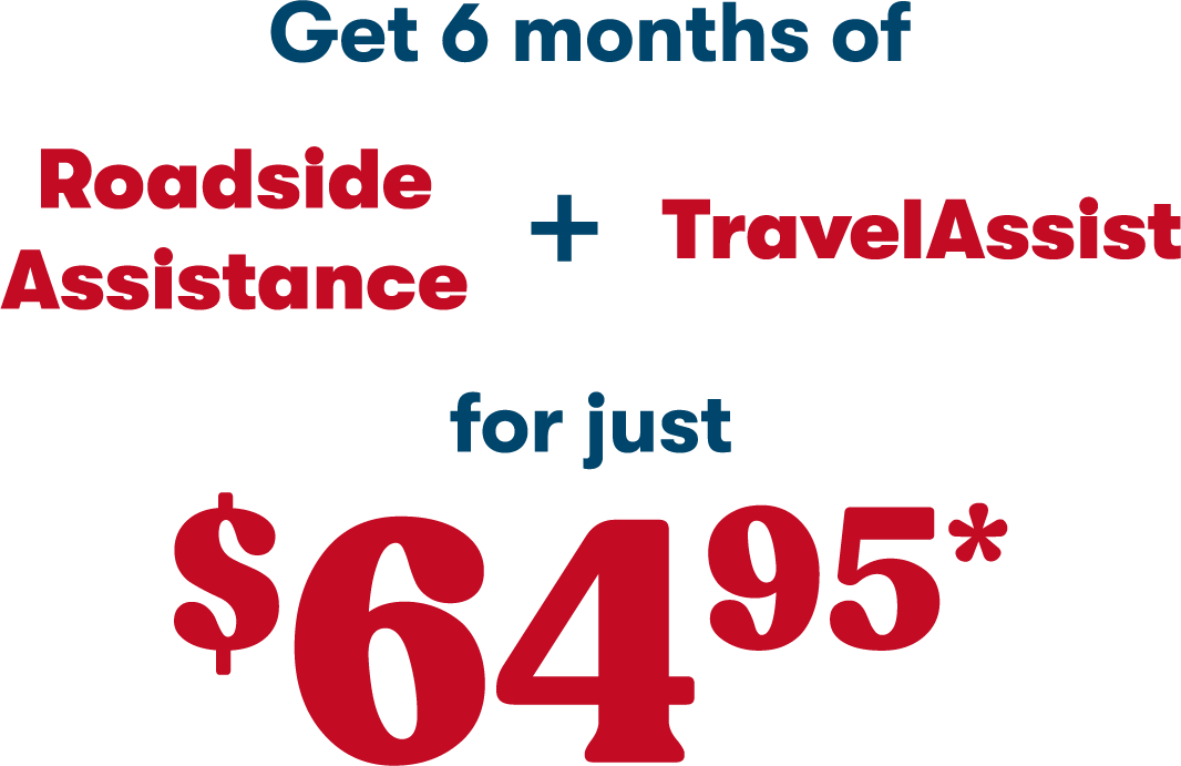 Get 6 months of Roadside Assistance and TravelAssist