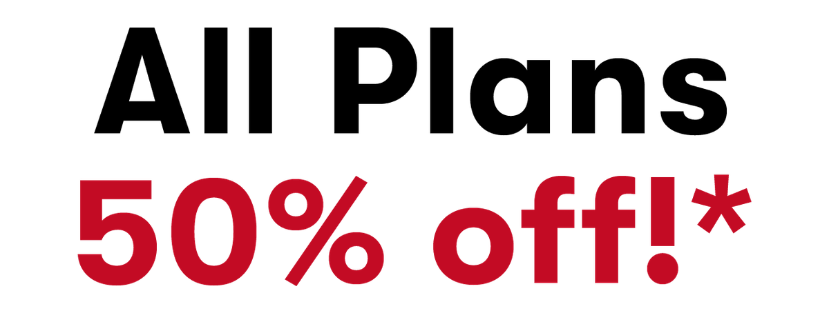 All Plans 50% off!