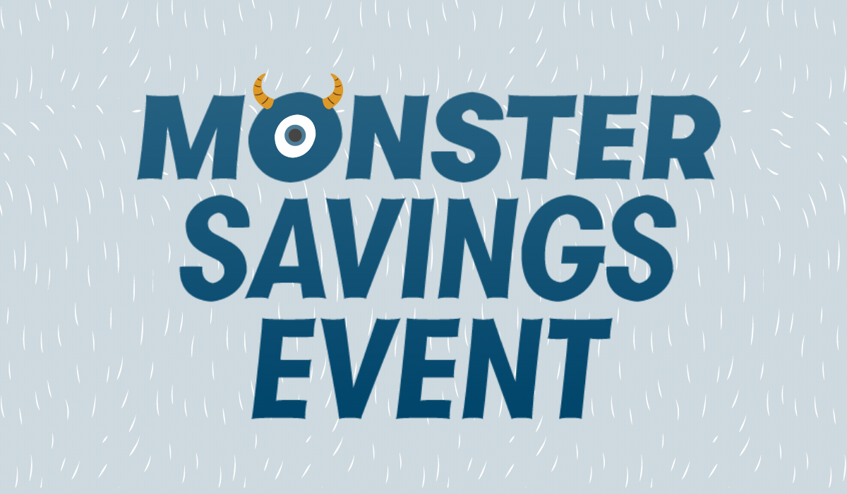 Monster Savings Event