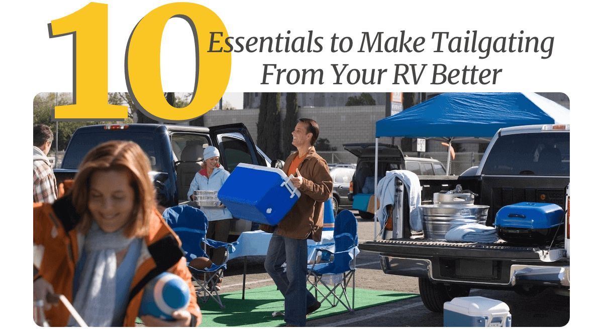 10 Essentials to Make Tailgating From Your RV Better